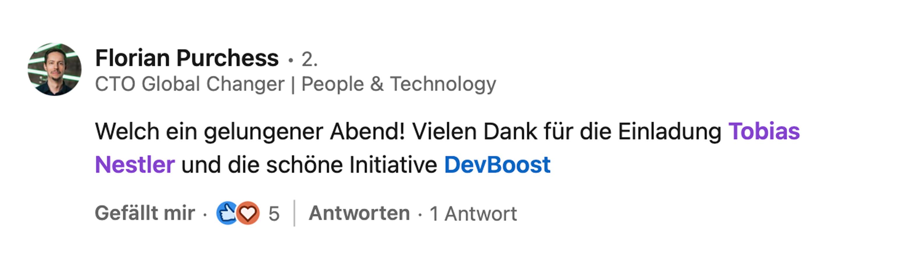 Florian Purchess, CTO bei Global Changer: Welch ein gelungener Abend! Vielen Dank für die Einladung Tobias Nestler und die schöne Initiative DevBoost.