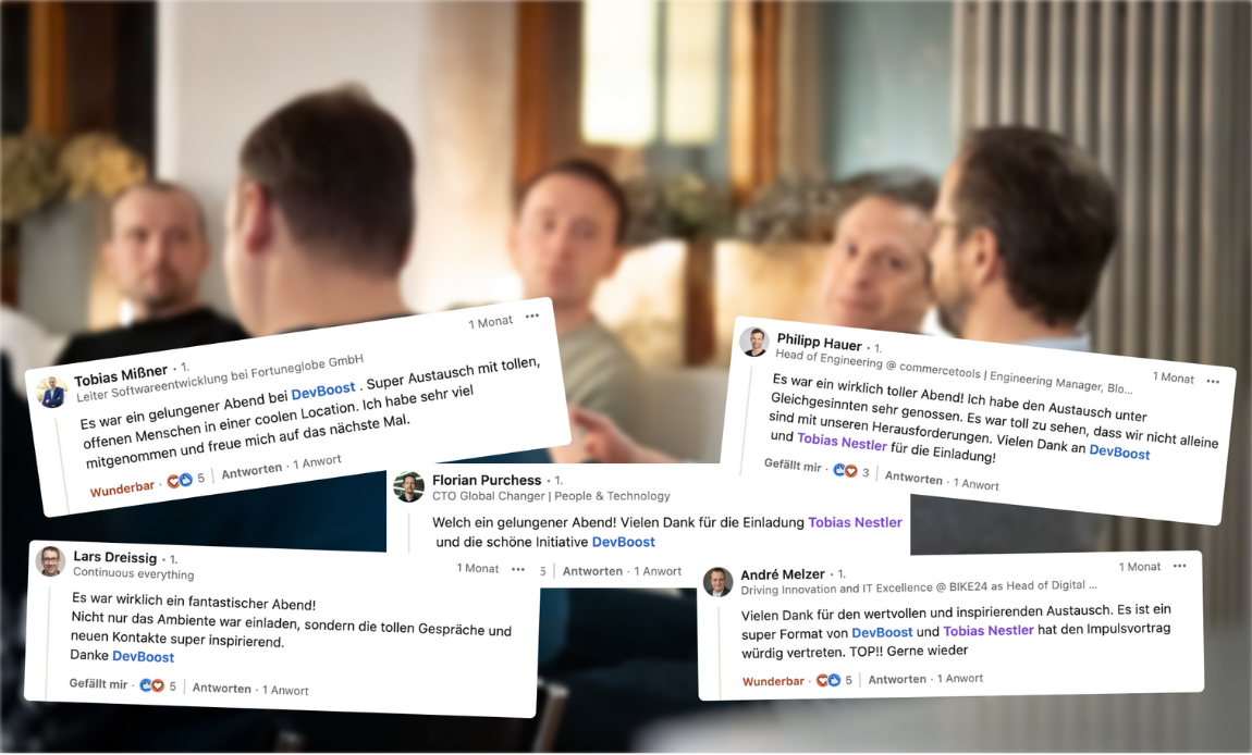 Collage aus Teilnehmerstimmen zum Tech Lead Roundtable von DevBoost: Engineering-Leads loben das inspirierende Impulsformat, den offenen Austausch unter Gleichgesinnten und die entspannte Atmosphäre. Im Hintergrund: eine Gesprächsszene aus dem Event mit Tech-Leads in persönlichem Austausch.