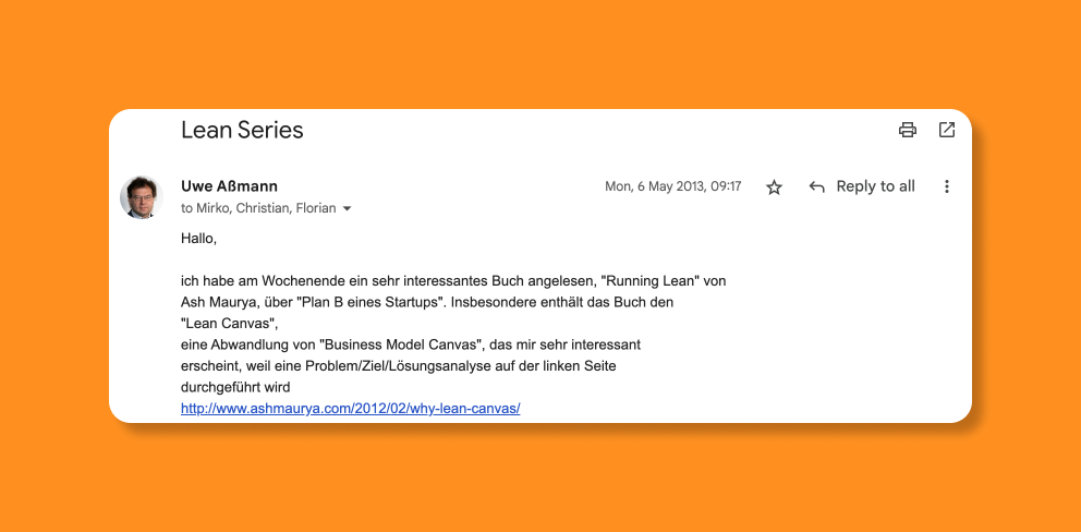 Ein Mail mit einer Buchempfehlung für Running Lean von Ash Maurya meines Mentors Uwe, die ich 7 Jahre ignoriert habe